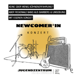 Newcomer*in Konzert